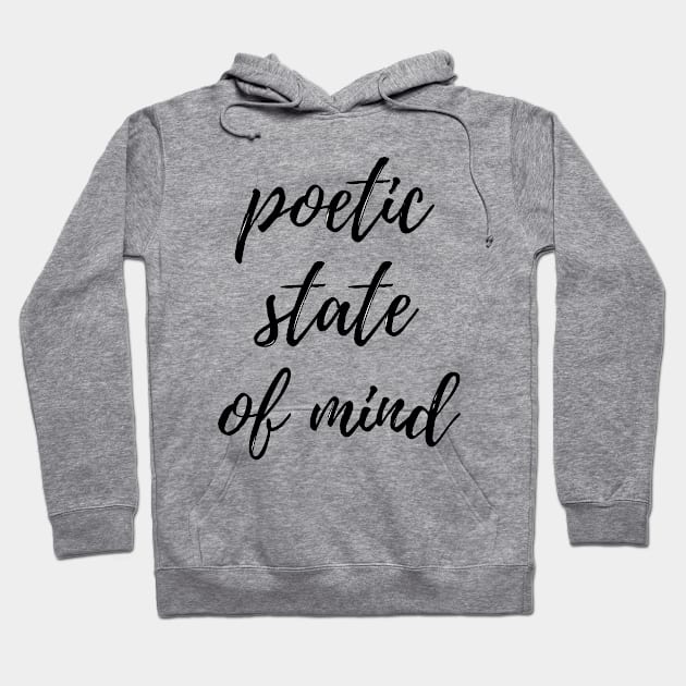 Poetic state of mind Hoodie by THP